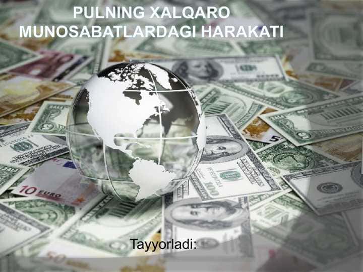 Pulning xalqaro munosabatlardagi harakati pptx