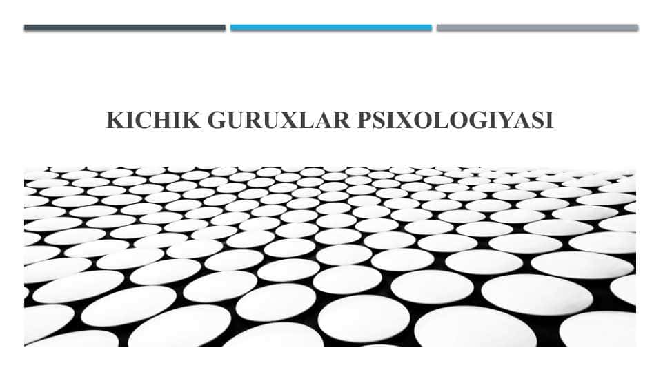 KICHIK GURUXLAR PSIXOLOGIYASI