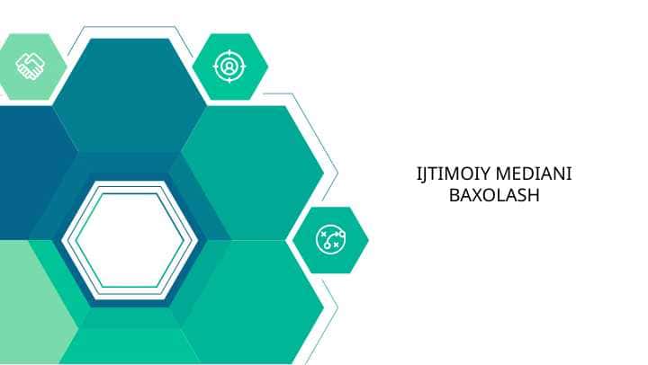 IJTIMOIY MEDIANI BAXOLASH