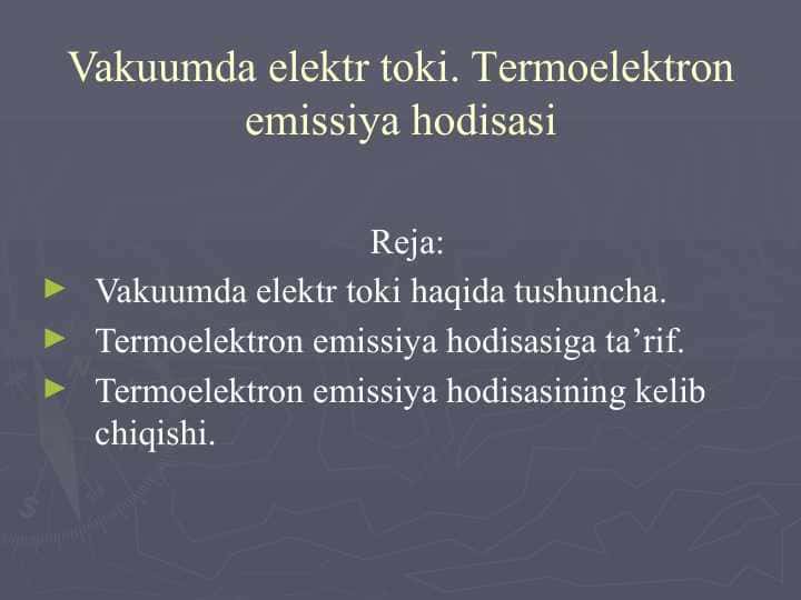 Vakuumda elektr toki. Termoelektron emissiya hodisasi