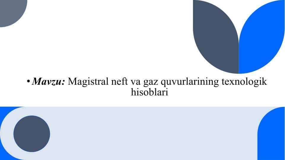 Magistral neft va gaz quvurlarining texnologik hisoblari