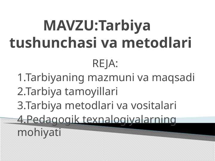 MAVZU:Tarbiya tushunchasi va metodlari