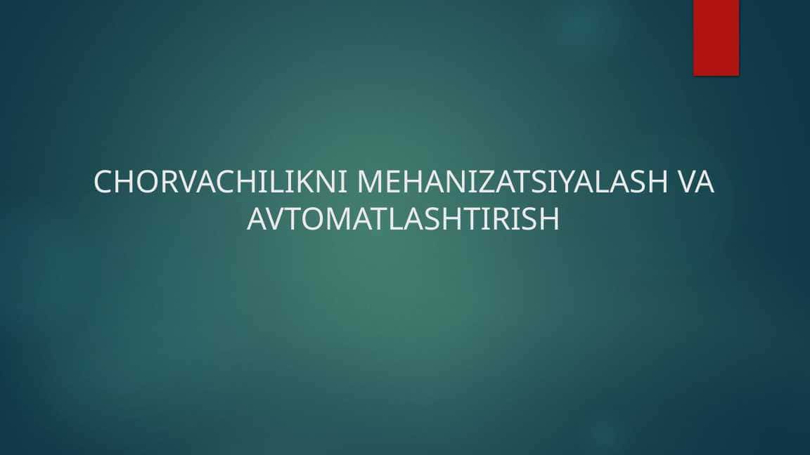 Chorvachilik fermalari va komplekslarini oʻrganish