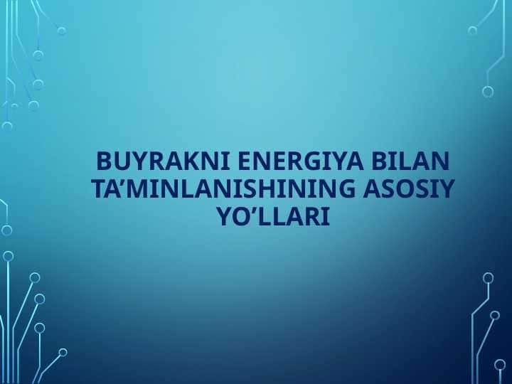 Buyrakni energiya bilan ta’minlanishining asosiy yo’llari