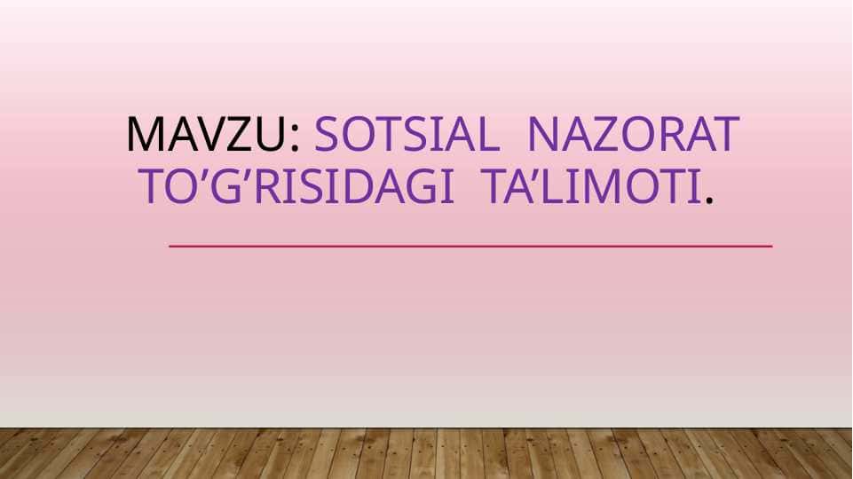 sotsial nazorat to’g’risidagi ta’limoti