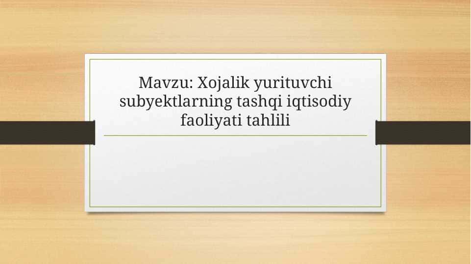 Xojalik yurituvchi subyektlarning tashqi iqtisodiy faoliyati tahlili