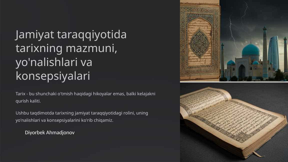 Jamiyat taraqqiyotida tarixning mazmuni, yo'nalishlari va konsepsiyalari