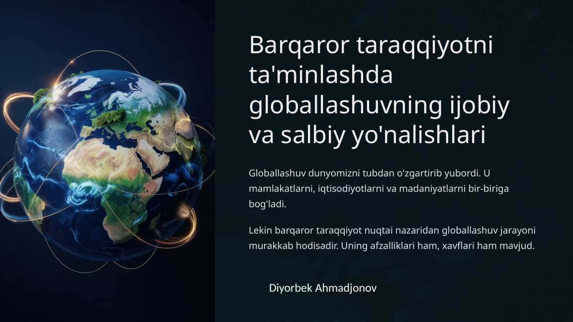 Barqaror taraqqiyotni ta'minlashda globallashuvning ijobiy va salbiy yo'nalishlari