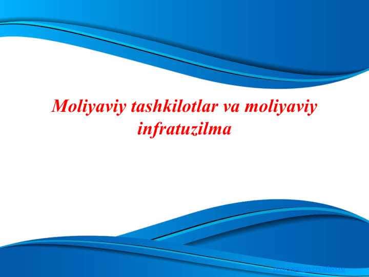 Moliyaviy tashkilotlar va moliyaviy infratuzilma