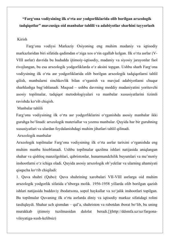“Farg‘ona vodiysining ilk o‘rta asr yodgorliklarida olib borilgan arxeologik tadqiqotlar” mavzusiga oid manbalar tahlili va adabiyotlar sharhini tayyorlash 25