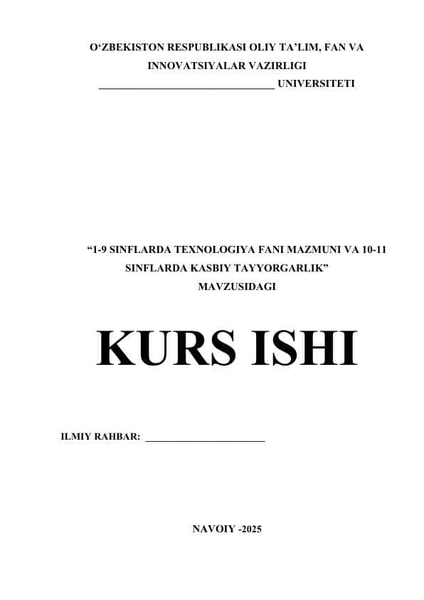 1-9 SINFLARDA TEXNOLOGIYA FANI MAZMUNI VA 10-11 SINFLARDA KASBIY TAYYORGARLIK