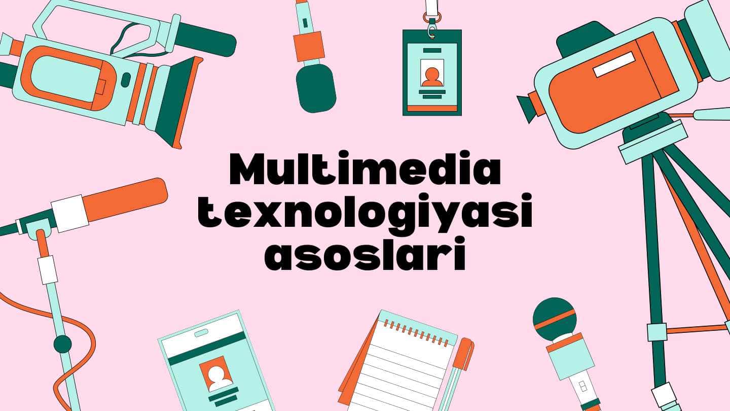 Multimedia texnologiyasi asoslari