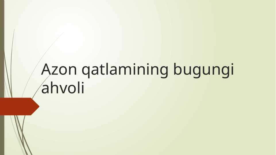 Azon qatlamining bugungi ahvoli
