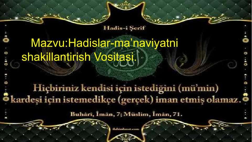 Hadislar-ma’naviyatni shakillantirish Vositasi