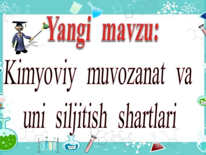 Kimyoviy muvozanat va uni siljitish shartlari