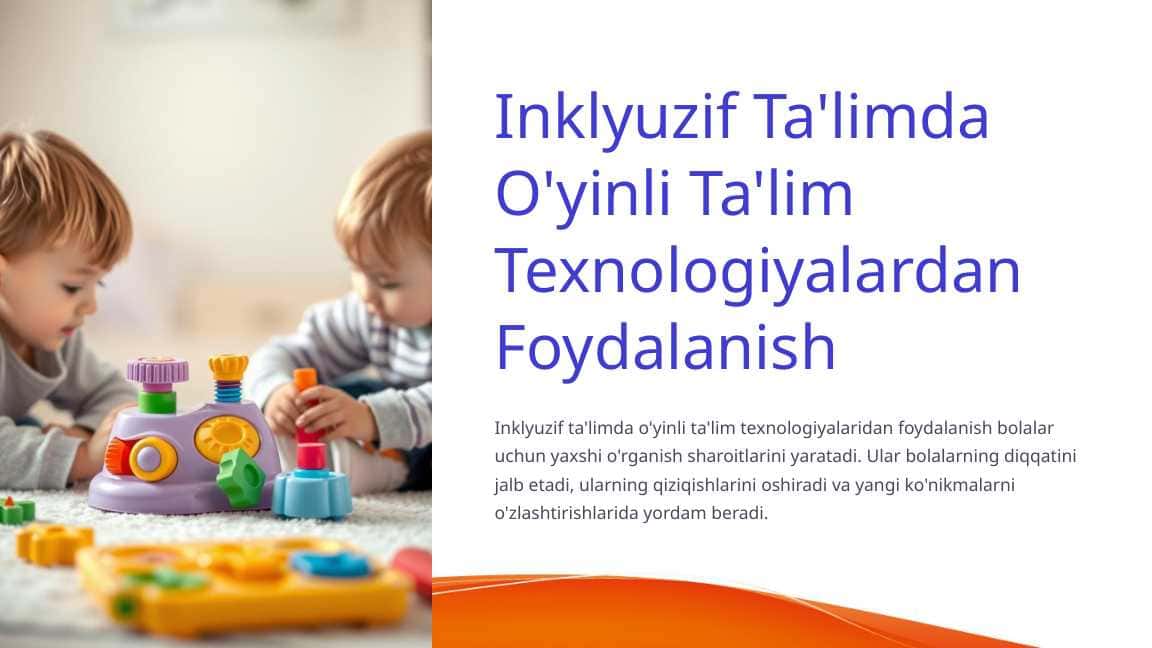 Inklyuzif Ta'limda O'yinli Ta'lim Texnologiyalardan Foydalanish