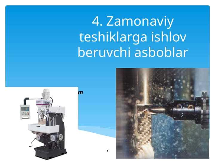 Zamonaviy teshiklarga ishlov beruvchi asboblar