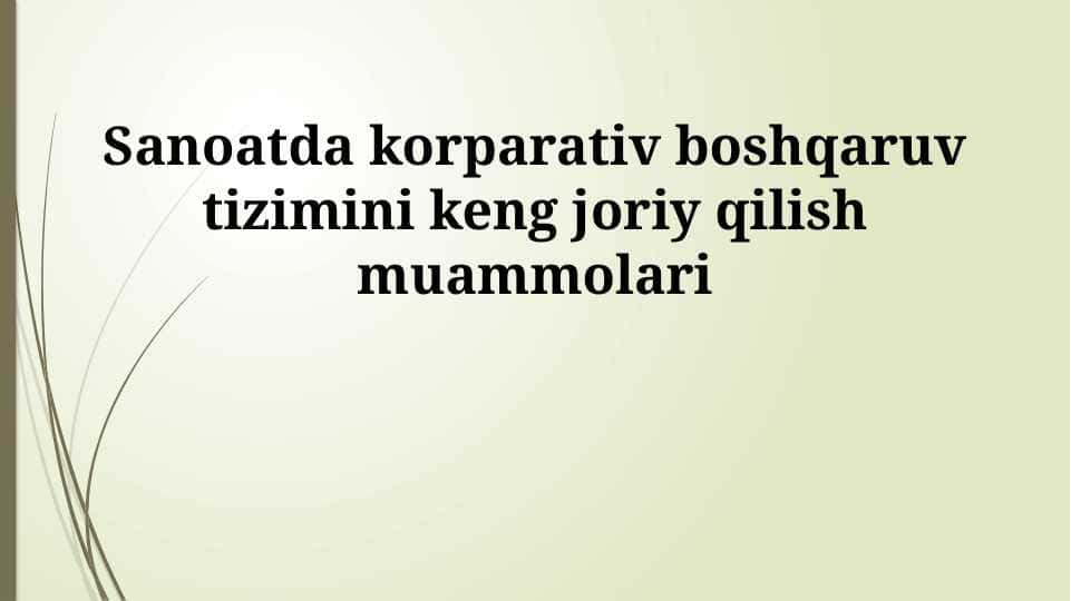 Sanoatda korparativ boshqaruv tizimini keng joriy qilish muammolari