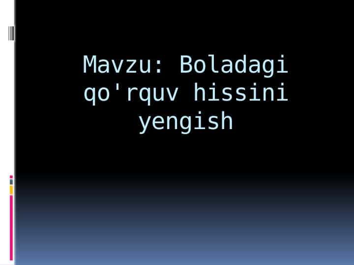 Boladagi qo'rquv hissini yengish
