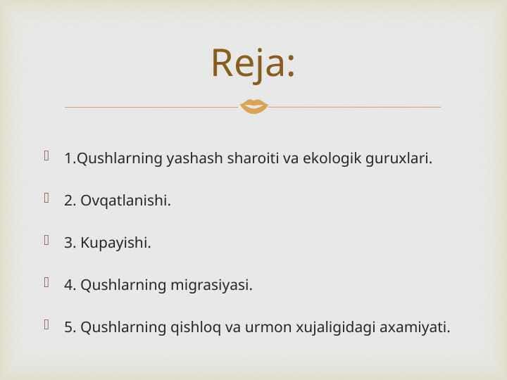 Qushlar sinfi va ularning koʻpayishi
