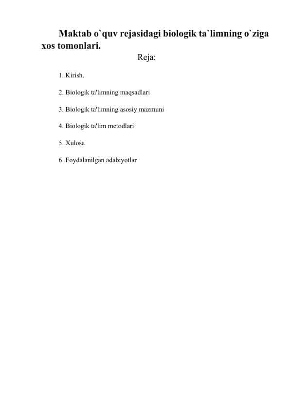 Maktab o`quv rejasidagi biologik ta`limning o`ziga xos tomonlari.