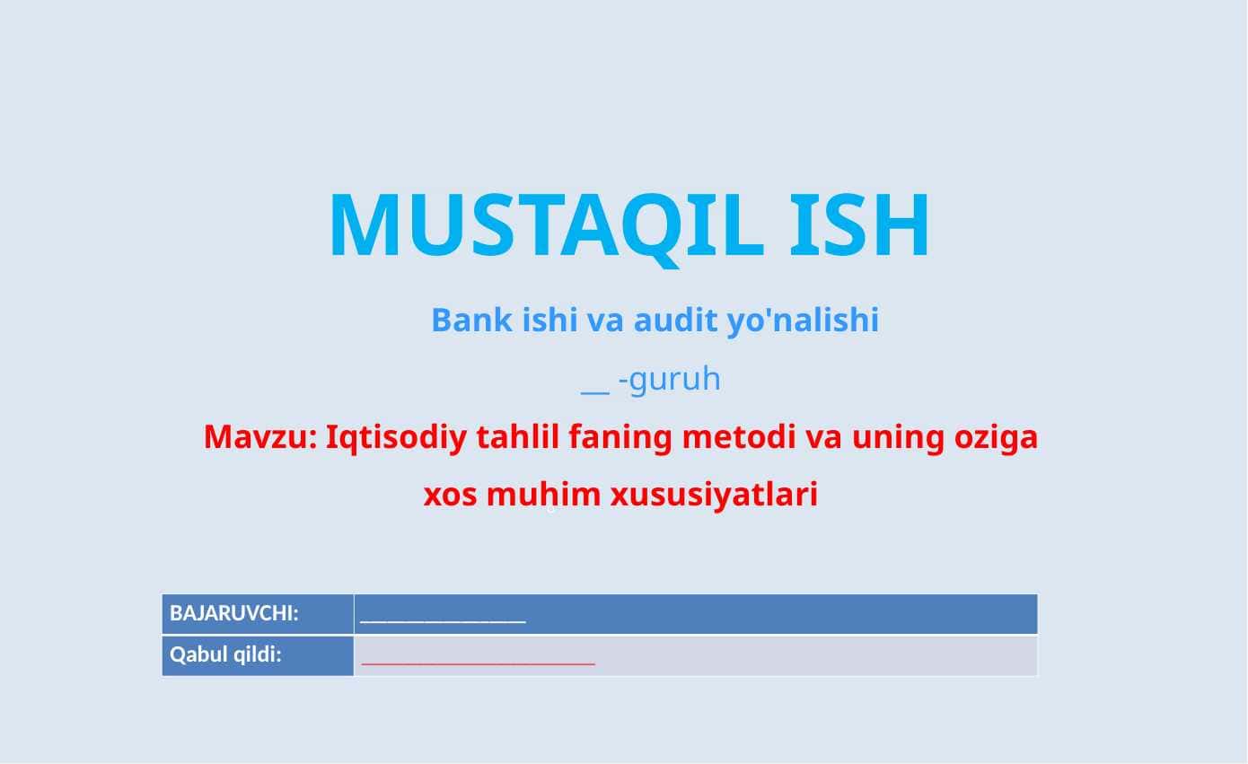 Iqtisodiy tahlil faning metodi va uning oziga xos muhim xususiyatlari