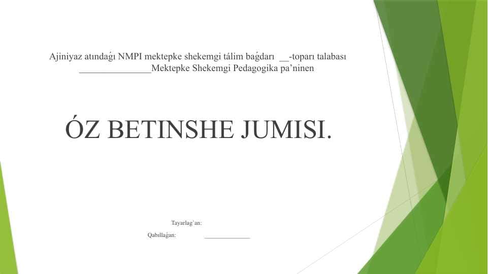 Mektepke shekemgi jastaǵı balalarǵa tálim beriwdiń ozine tanligi