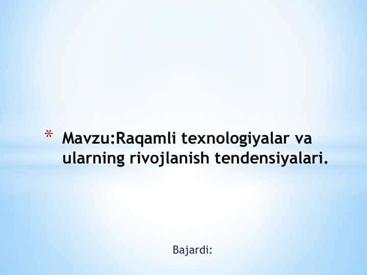 Raqamli texnologiyalar va ularning rivojlanish tendensiyalari
