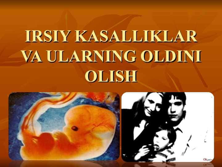 Irsiy kasalliklar va ularni oldini olish