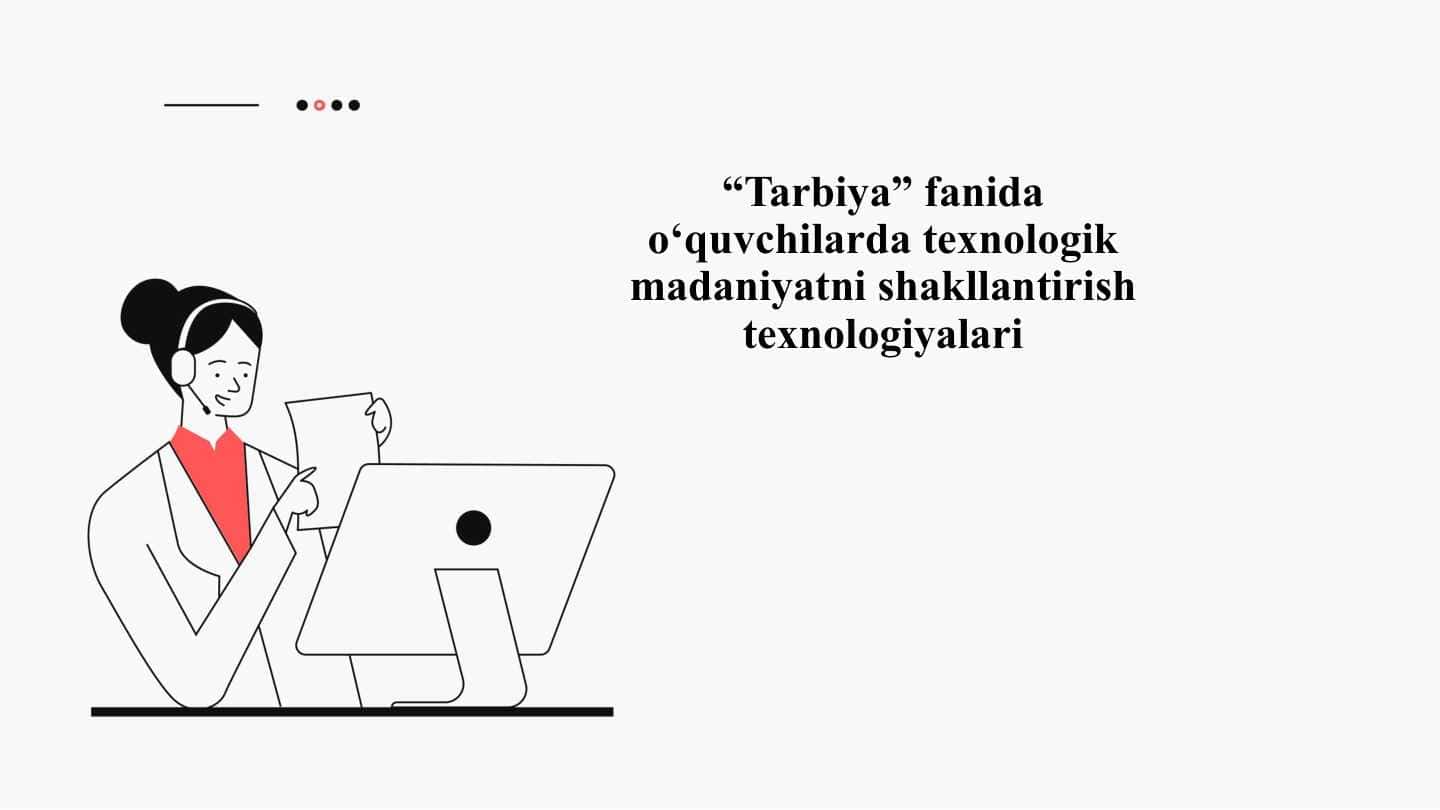 “Tarbiya” fanida o‘quvchilarda texnologik madaniyatni shakllantirish texnologiyalari