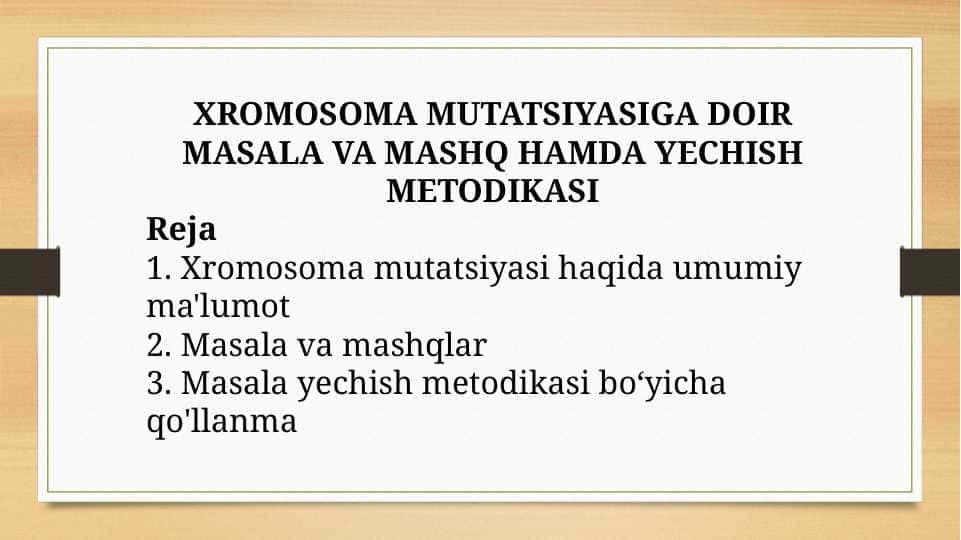 XROMOSOMA MUTATSIYASIGA DOIR MASALA VA MASHQ HAMDA YECHISH METODIKASI