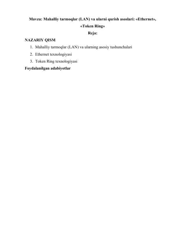 Mahalliy tarmoqlar (LAN) va ularni qurish asoslari Ethernet, Token Ring
