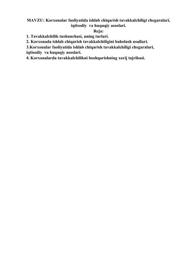 Korxonalar faoliyatida ishlab chiqarish tavakkalchiligi chegaralari, iqtisodiy va huquqiy asoslari.