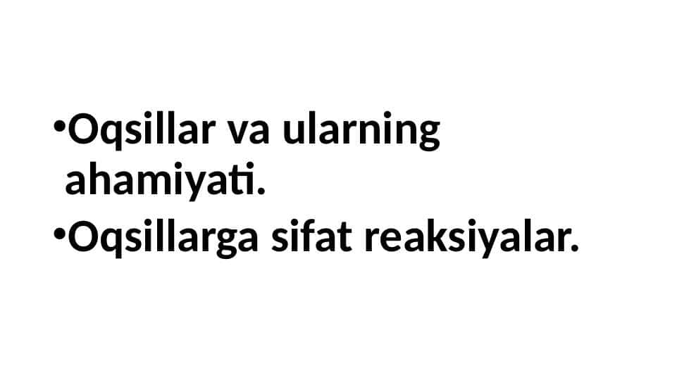 Oqsillar va ularning ahamiyati.Oqsillarga sifat reaksiyalar.