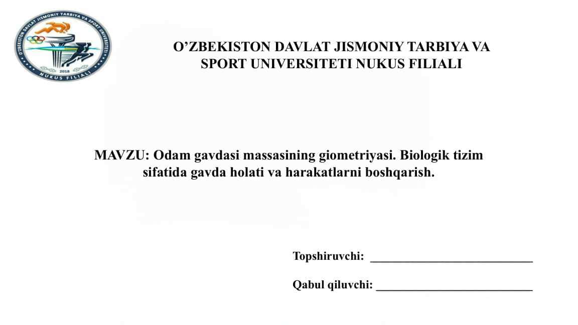 Odam gavdasi massasining giometriyasi. Biologik tizim sifatida gavda holati va harakatlarni boshqarish.