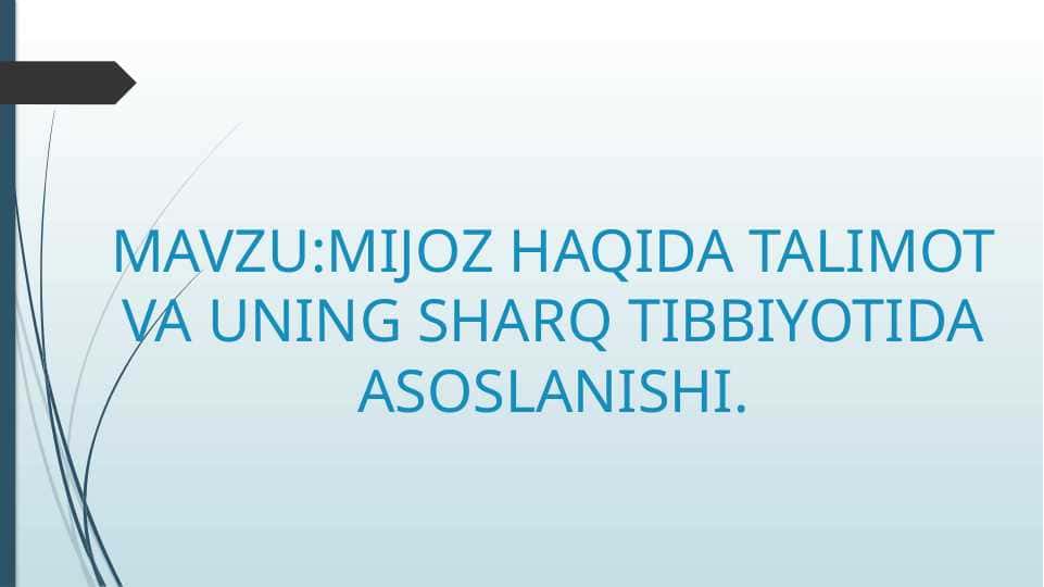 MIJOZ HAQIDA TALIMOT VA UNING SHARQ TIBBIYOTIDA ASOSLANISHI