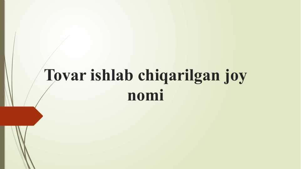 Tovar ishlab chiqarilgan joy nomi