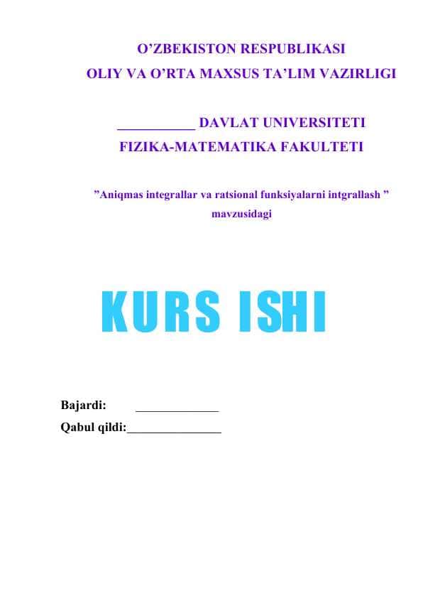 Aniqmas integrallar va ratsional funksiyalarni intgrallash