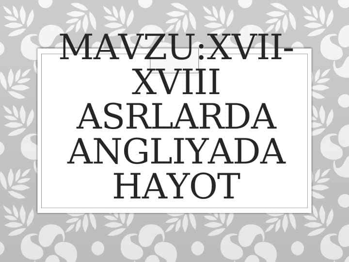 XVII-XVIII asrlarda Angliyada hayoti