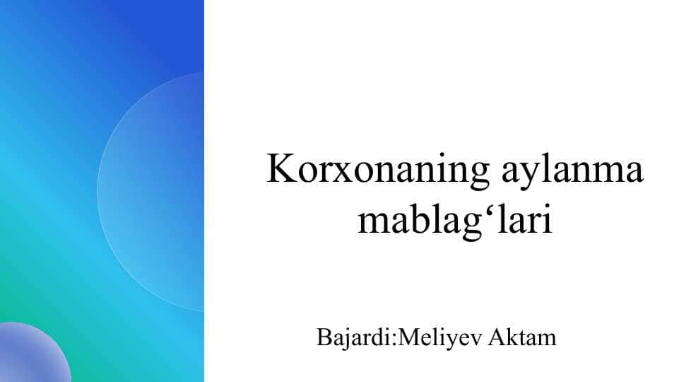 Korxonaning aylanma mablagʻlari slayd