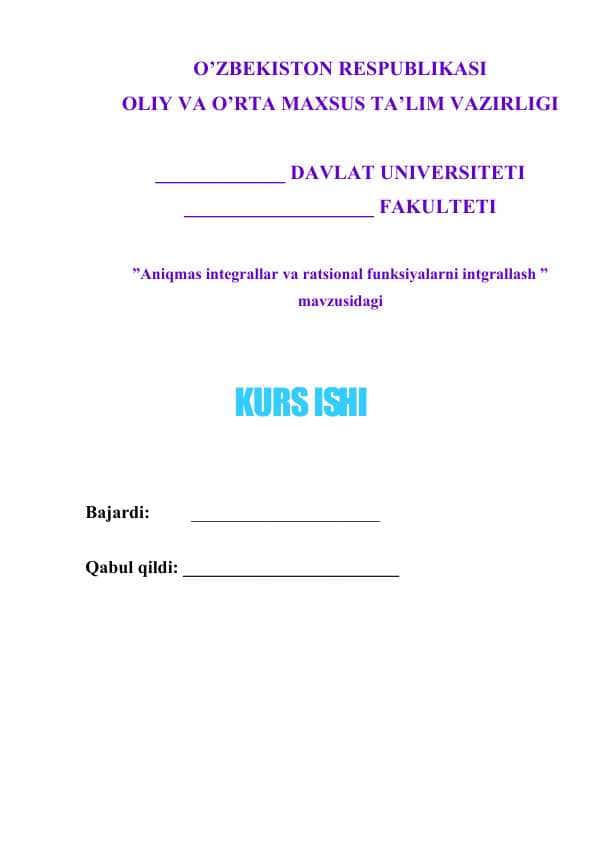 Aniqmas integrallar va ratsional funksiyalarni intgrallash