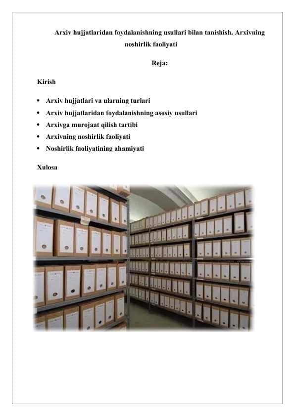 Arxiv hujjatlaridan foydalanishning usullari bilan tanishish. Arxivning noshirlik faoliyati 25