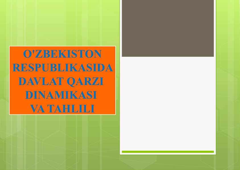 O'ZBEKISTON RESPUBLIKASIDA DAVLAT QARZI DINAMIKASI VA TAHLILI