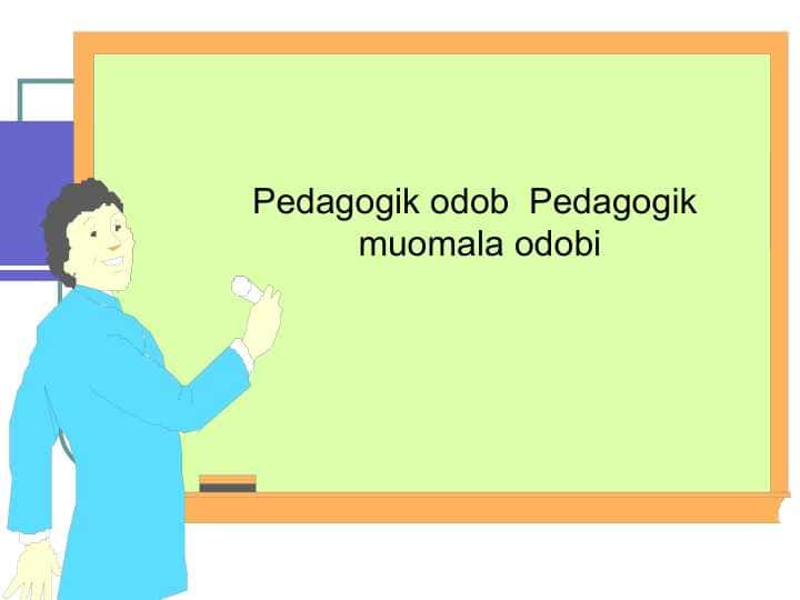 Pedagogik odob Pedagogik muomala odobi