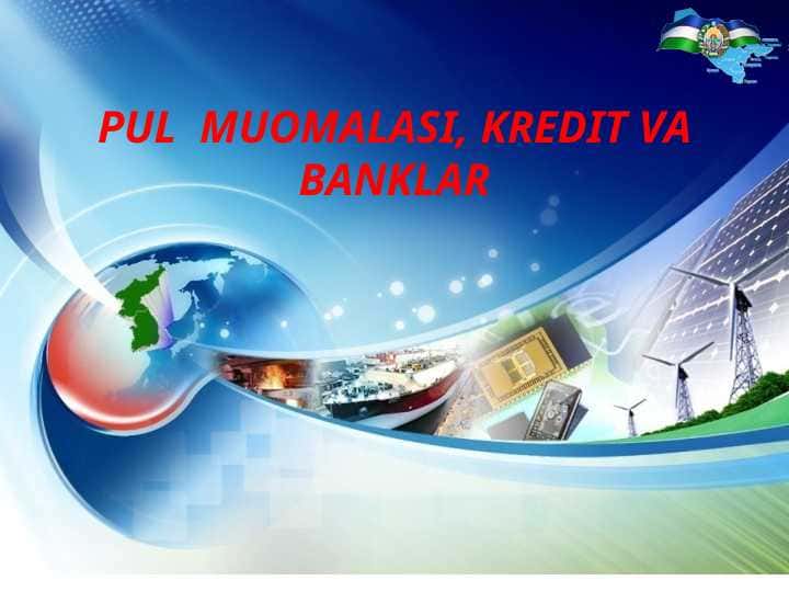 PUL MUOMALASI, KREDIT VA BANKLAR