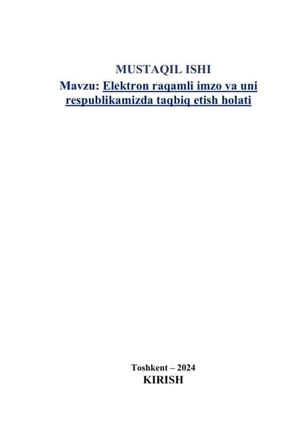 Elektron raqamli imzo va uni respublikamizda taqbiq etish holati