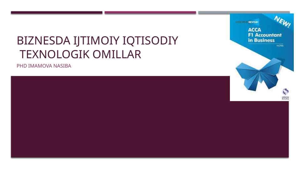 Biznеsdа ijtimоiy, iqtisоdiy vа tехnоlоgik оmillаr