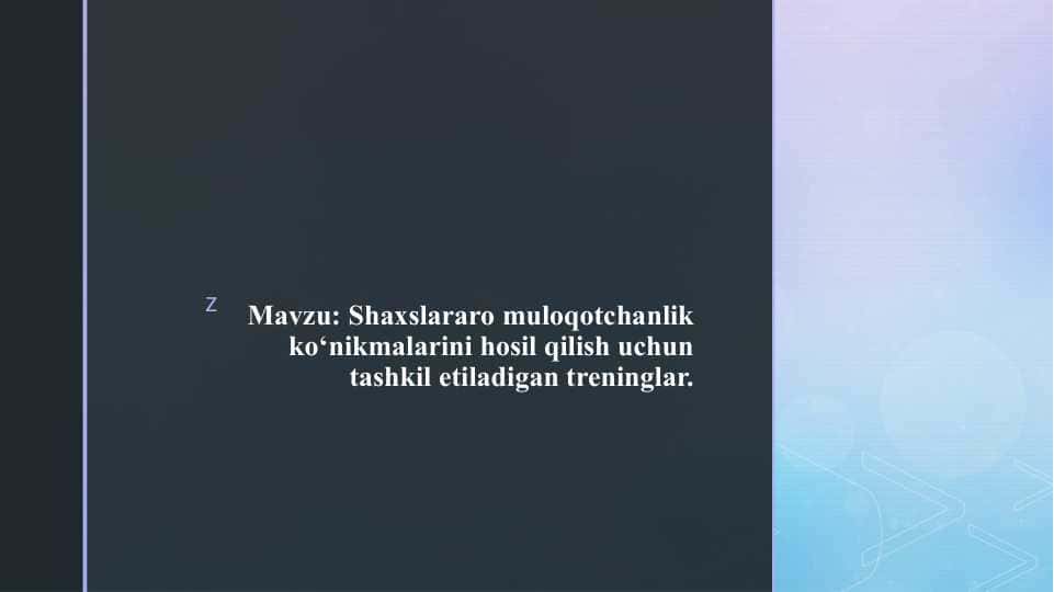 Shaxslararo muloqotchanlik ko‘nikmalarini hosil qilish uchun tashkil etiladigan treninglar