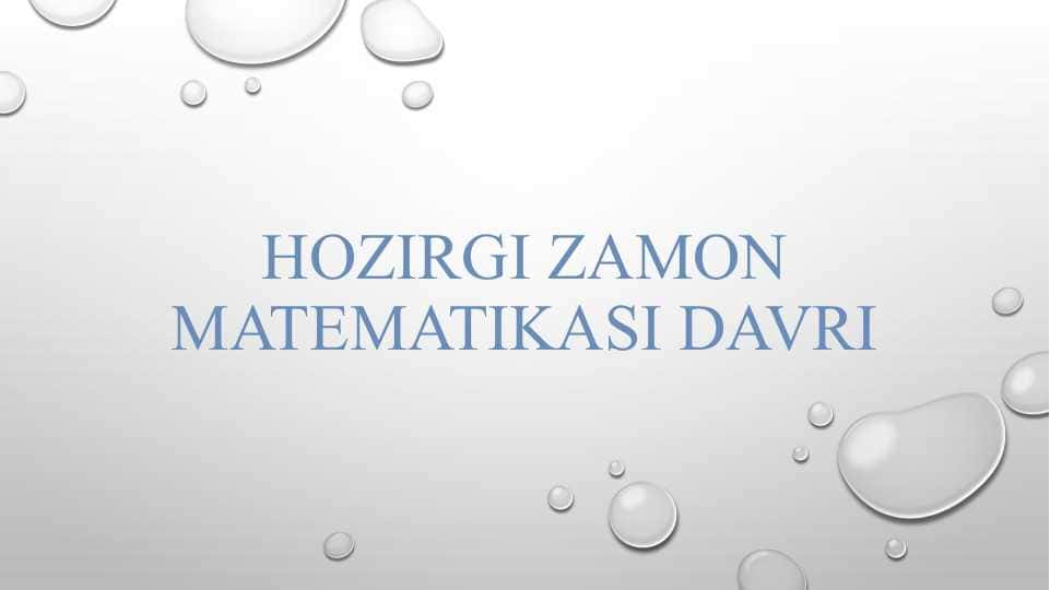 Hozirgi zamon matematikasi davri.pptx