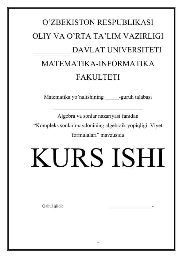 Kompleks sonlar maydonining algebraik yopiqligi. Viyet formulalari